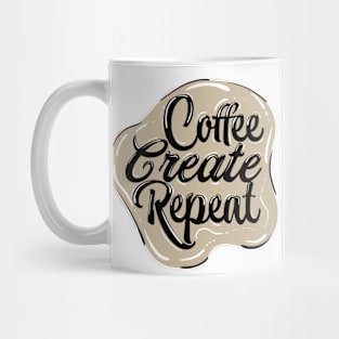 Coffee, create, repeat with background Mug